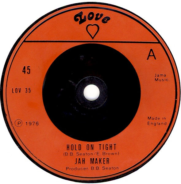 Image of Front Cover of 7" - /VG+ - JAH MAKER, Hold On Tight (Love; LOV 35, UK 1976, Solid Centre), ,  - 1116116C