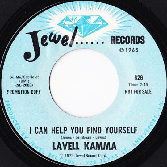 Image of Front Cover of 7" - /VG - LAVELL KAMMA, I Can Help You Find Yourself (Jewel Records; 826, US 1972, Promo), , A I Can Help You Find YourselfB Little Things (Meant So Much Back Then) - 1116192C