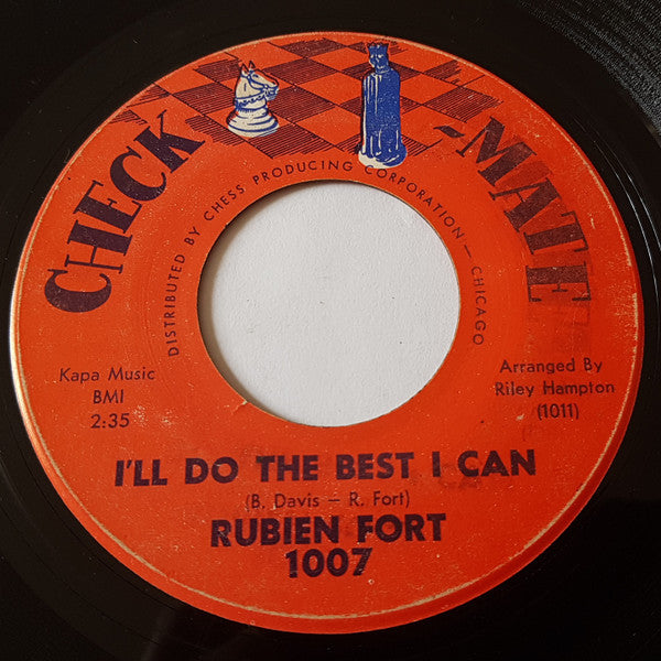 Image of Front Cover of 7" - /G - RUBIEN FORT, I'll Do The Best I Can / Nobody (Check-Mate; 1007, US 1962), Record has lots of marks and scuffs. Writing on label,  - 1116199C