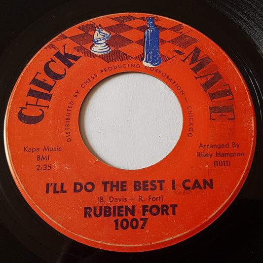 Image of Front Cover of 7" - /G - RUBIEN FORT, I'll Do The Best I Can / Nobody (Check-Mate; 1007, US 1962), Record has lots of marks and scuffs. Writing on label,  - 1116199C