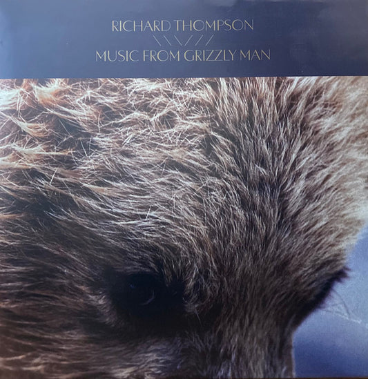 Image of Front Cover of LP - VG+/VG+ - RICHARD THOMPSON, Music From Grizzly Man (No Quarter Records; NOQ080-1, US 2022 Reissue, Gatefold, Club Edition, Limited, Numbered, Smoke Coloured Vinyl), No. 00588, Corner Bump,  - 1146233S