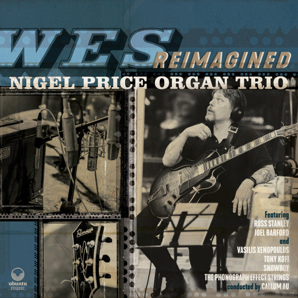 Image of Front Cover of 2xLP - VG+/VG+ - NIGEL PRICE, NIGEL PRICE ORGAN TRIO, Wes Reimagined (Ubuntu Music; UBU0080LP, UK 2021, Gatefold), ,  - 1116271C