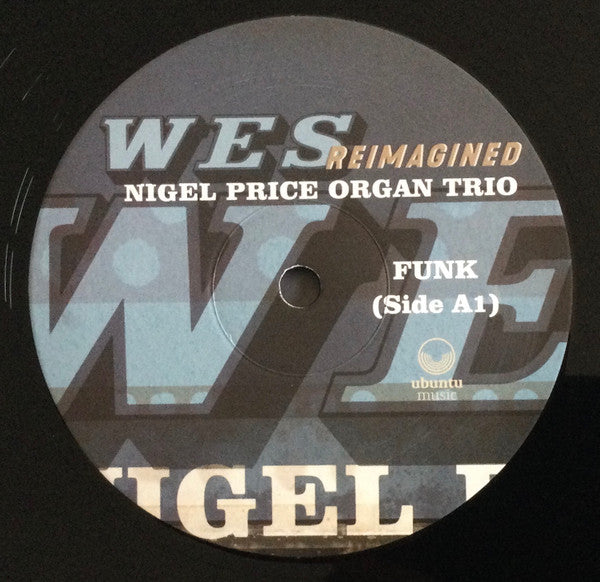 Image of Label Cover of 2xLP - VG+/VG+ - NIGEL PRICE, NIGEL PRICE ORGAN TRIO, Wes Reimagined (Ubuntu Music; UBU0080LP, UK 2021, Gatefold), ,  - 1116271C