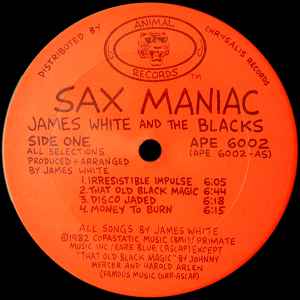 Image of Label Cover of LP - VG/VG - JAMES WHITE AND THE BLACKS, Sax Maniac (Animal Records; APE 6002, US 1982, Terre Haute Pressing), Sleeve worn, gold promo stamped.,  - 1116267C