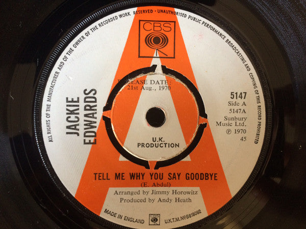 Image of Front Cover of 7" - /VG+ - JACKIE EDWARDS, Tell Me Why You Say Goodbye / Walter, Walter (CBS; 5147, UK 1970, Promo, 4-Prong Centre), Clean shiny copy. Centre intact. Sticker ghost.,  - 1116350C