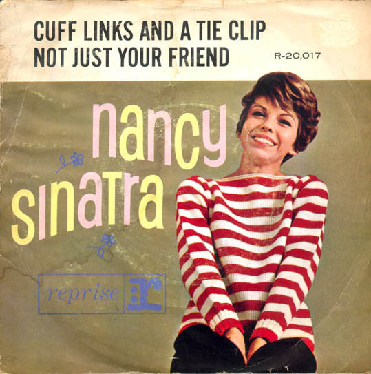Image of Front Cover of 7" - VG/VG - NANCY SINATRA, Cuff Links And A Tie Clip / Not Just Your Friend (Reprise Records; R-20, UK 1961, Picture Sleeve), Edge and Ring Wear,  - 1156117S