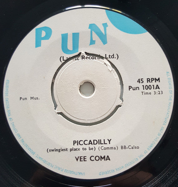 Image of Front Cover of 7" - /VG+ - VEE COMA, Picadilly (Swingiest Place To Be) / Donkey Independence (Pun; PUN 1001, UK 1970s, 3-Prong Centre), ,  - 1116353C