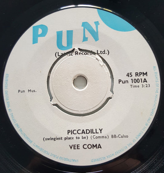 Image of Front Cover of 7" - /VG+ - VEE COMA, Picadilly (Swingiest Place To Be) / Donkey Independence (Pun; PUN 1001, UK 1970s, 3-Prong Centre), ,  - 1116353C
