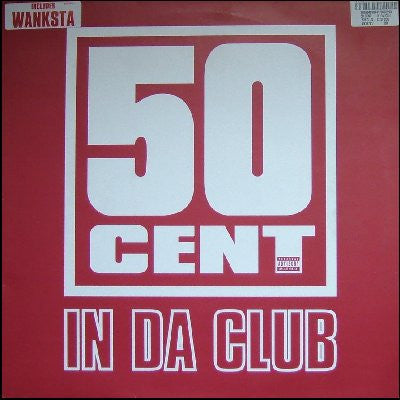 Image of Front Cover of 12" - VG/VG - 50 CENT, In Da Club (Shady Records; 497 874-1, UK 2003, Picture Sleeve), Hype stickered sleeve!, 'In Da Club' published by High On Life Music / WB Music Corp. / Ain't Nuthin' Goin' On But F***** Music / Music of Windswept / Blotter / Elvismambo Music (ASCAP)'Wanksta' published by Hidden Scrolls Publishing (ASCAP) / 50 Cent Music (ASCAP) - 2716272C