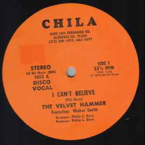 Image of Front Cover of 12" - /G+ - THE VELVET HAMMER*, I Can't Believe (Chila; 1002, US ), heat damage otherwise clean - plays through without fault even with poor tracking. condition reflected in the price,  - 1246061S