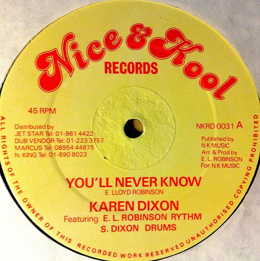 Image of Front Cover of 12" - /VG+ - KAREN DIXON, You'll Never Know (Nice & Kool Records; NKRD 0031, UK 1980s), ,  - 1216056C