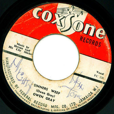 Image of Front Cover of 7" - /G - OWEN GRAY / HERSANG AND HIS CITY SLICKERS, Get Drunk / Sinners Weep (Coxsone Records; , Jamaica 1961), Plays with hiss throughout, not too distracting. Labels are worn.,  - 1216114C
