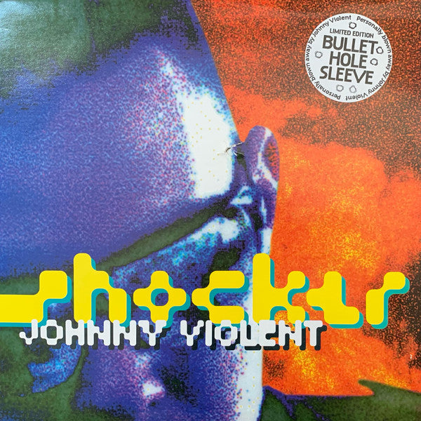 Image of Front Cover of 2x12" EP - VG/VG+ - JOHNNY VIOLENT, Shocker (Earache; MOSH 153, UK 1996, Limited Edition Bullet Hole Sleeve, Stickered Sleeve), Light sleeve crease, Clean bullet hole, Glossy discs,  - 1216182C