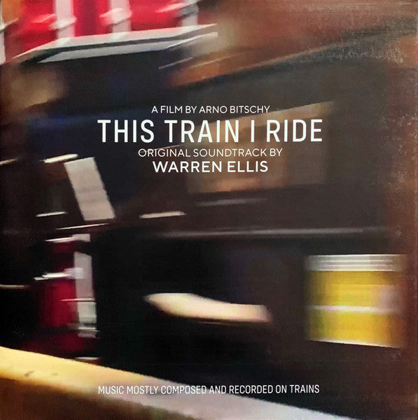 Image of Front Cover of LP - EX/EX - WARREN ELLIS, This Train I Ride (Original Soundtrack) (Invada; INV230LP, UK 2020, Gatefold), ,  - 1246227S