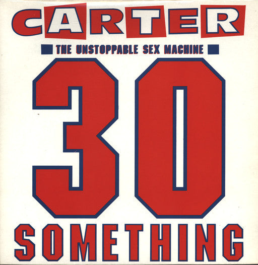 Image of Front Cover of LP - VG/VG - CARTER THE UNSTOPPABLE SEX MACHINE, 30 Something (Rough Trade; R20112701, UK 1991, Gatefold, Inner), Side2 label missing, light marks, edge wear,  - 3946246S