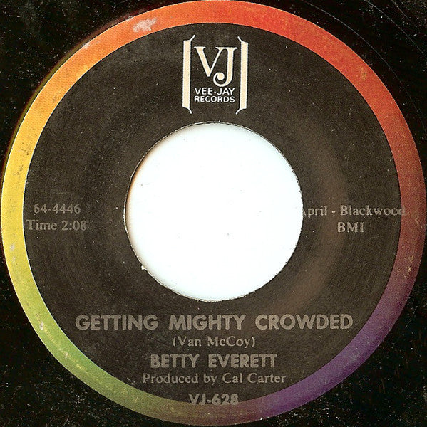 Image of Front Cover of 7" - /G - BETTY EVERETT, Getting Mighty Crowded / Chained To A Memory (Why Am I) (Vee Jay Records; VJ-628, US 1964), Record marked and scuffed   plays with some surface noise. Label wear / minor damage,  - 1216293C