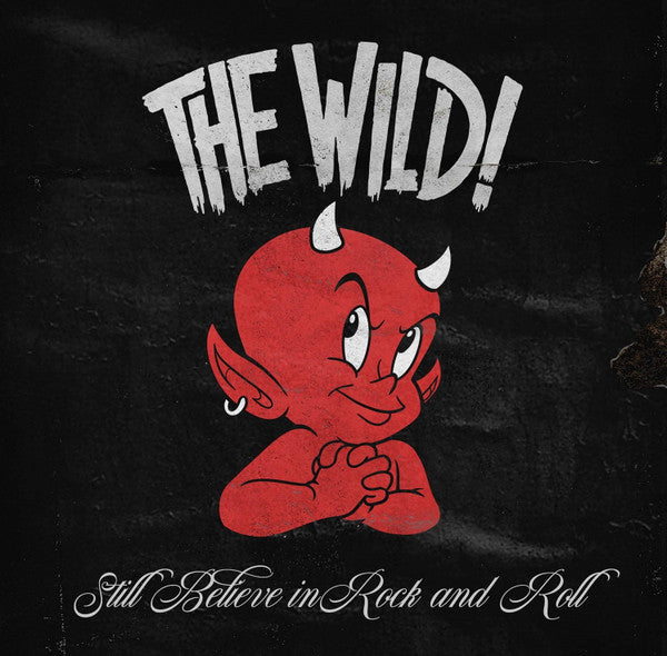 Image of Front Cover of LP - VG+/VG+ - THE WILD!, Still Believe In Rock And Roll (Entertainment One; EMC-LP-46167, Canada 2020, Red Vinyl), ,  - 1226330E