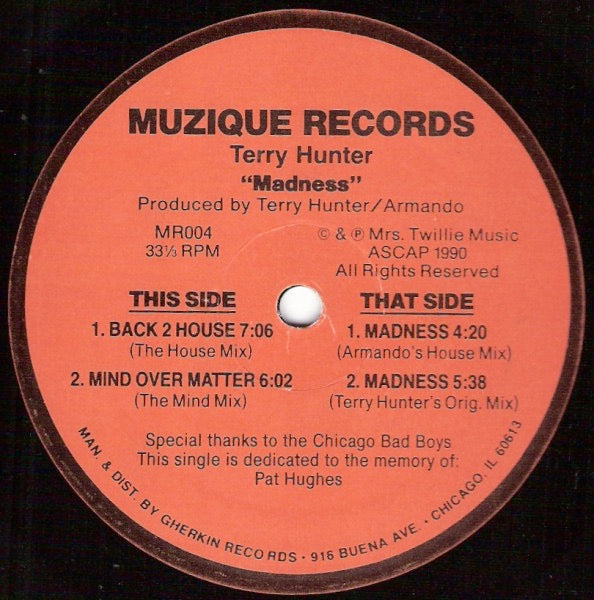 Image of Front Cover of 12" - /VG - TERRY HUNTER, Madness (Muzique; MR-004, US 1990), , A1	Madness (Armando's House Mix)A2	Madness (Terry Hunter's Orig. Mix)	B1	Back 2 House (The House Mix)	B2	Mind Over Matter (The Mind Mix) - 2346354S