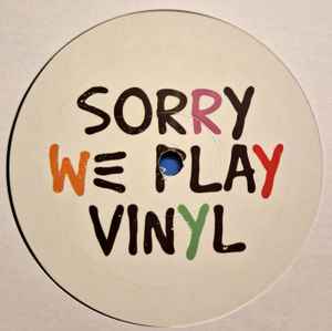 Image of Front Cover of 12" - /VG+ - SORRY WE PLAY VINYL, Sorry We Play Vinyl 1 (Sorry We Play Vinyl; VRW01,  2025), , A1		Edit1B1		Edit2B2		Edit3 - 3616032C