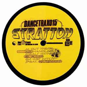 Image of Label Cover of 12" - /VG - STRATTON, Dance Trax Vol. 15 (Dance Trax; DANCETRAX015, UK 2018, Die Cut Company Sleeve), , A1		Out ThereA2		Handled (Dealt With Mix)	B1		FumpB2		Wet Witch - 1316040C