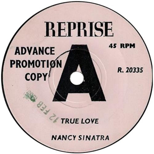 Image of Front Cover of 7" - /VG - NANCY SINATRA, True Love / The Answer To Everything (Reprise Records; R. 20335, UK 1965, Promo), WOL. Hairlines. In generic white inner.,  - 1356007S