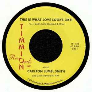 Image of Front Cover of 7" - /EX - CARLTON JUMEL SMITH AND COLD DIAMOND & MINK / COLD DIAMOND & MINK, This Is What Love Looks Like! (Timmion Records; TR 725, Finland 2019), ,  - 1326099E