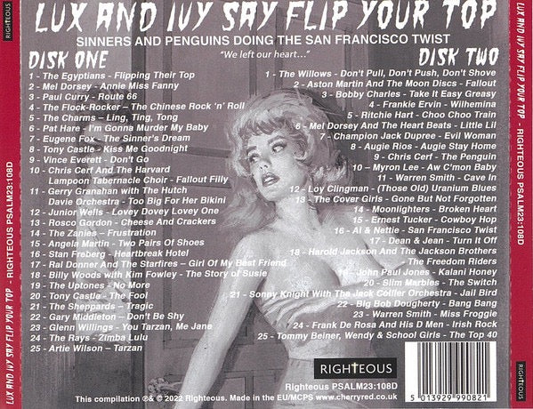 Image of Back Cover of 2xCD - VG+/VG+ - VARIOUS, Lux And Ivy Say Flip Your Top (Sinners And Penguins Doing The San Francisco Twist) (Righteous; PSALM23:108D, UK 2021, Double CD Case), ,  - 3236071E