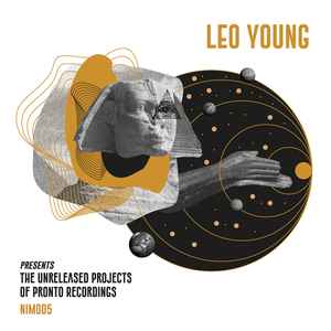 Image of Front Cover of 12" - VG+/VG+ - LEO YOUNG, The Unreleased Projects Of Pronto Recordings (New Interplanetary Melodies ; NIM005, Italy 2019, Picture Sleeve), incl. insert,  - 1346148S