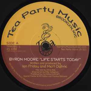 Image of Front Cover of 12" - /VG - BYRON MOORE, Life Starts Today (Tea Party Music; TPM001-1, US 2006), one or two light marks,  - 1346165S