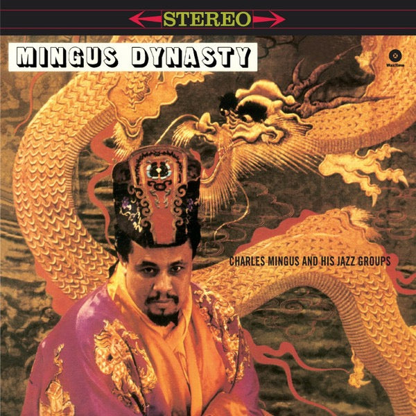 Image of Front Cover of LP - NEW/NEW - CHARLES MINGUS AND HIS JAZZ GROUPS, Mingus Dynasty (WaxTime; 772060, Europe 2015 Reissue, 180 Gram Vinyl), ,  - 3536177E
