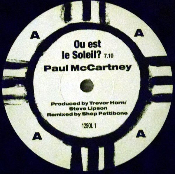 Image of Front Cover of 12" - /G - PAUL MCCARTNEY, Ou Est Le Soleil? (Parlophone; 12SOL 1, UK 1989, Promo, No Sleeve), , A Ou Est Le Soleil? (Shep Pettibone Remix)B1 Ou Est Le Soleil? (Tub Dub MixB2 Ou Est Le Soleil? (Instrumental Mix) - 1316292C
