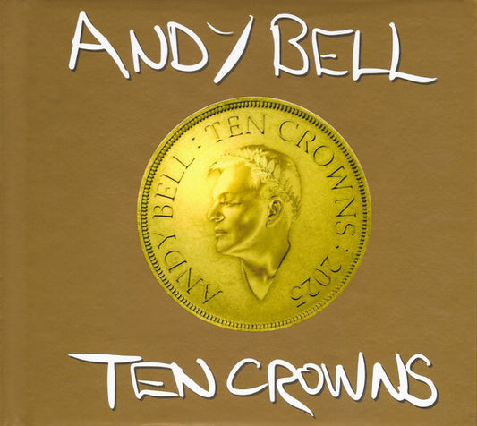 Image of Front Cover of 2xCD - EX/EX - ANDY BELL, Ten Crowns (Crown Recordings ; LCDCRLA005, Europe 2025, Digibook, Deluxe Edition), Opened Instore, Unplayed,  - 1356104S