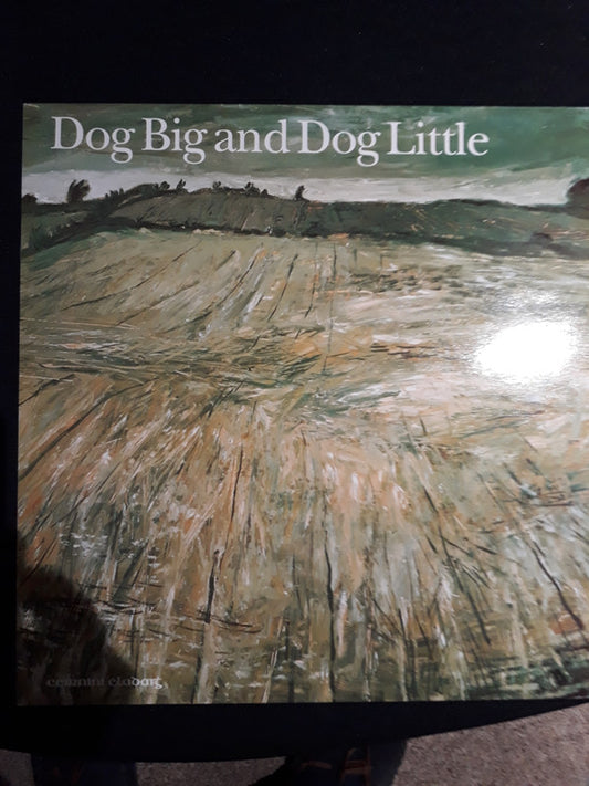 Image of Front Cover of LP - VG+/VG+ - BEN LENNON, S AMUS QUINN, GABRIEL MCARDLE, CIARAN CURRAN, Dog Big And Dog Little (Claddagh Records ; CC51, Ireland 1989), Stickers Stuck To Rear Sleeve,  - 1326132E
