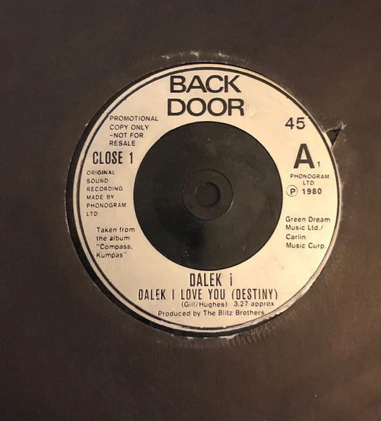 Image of Front Cover of 7" - /VG+ - DALEK I, Dalek I Love You (Destiny) / Eight Track / Freedom Fighters (Back Door ; CLOSE 1, UK 1980, Promo), Strong VG+,  - 1226426E