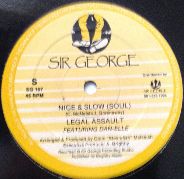 Image of Front Cover of 12" - VG/G+ - LEGAL ASSAULT FEAT. DAN-ELLE / PURE SILK, Nice And Slow / Would You Do For Me (Sir George; SG 107, UK 1980s, Company Sleeve), Marks on either side of the record. Strong G+,  - 3646435S