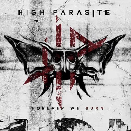 Image of Front Cover of LP - NEW/NEW - HIGH PARASITE, Forever We Burn (Spinefarm Records; CNDL800678P, Europe 2024, Shroud White Vinyl), ,  - 1336372E