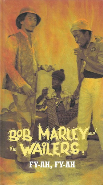Image of Front Cover of 3xCD - VG/VG+ - BOB MARLEY AND THE WAILERS, Fy-Ah, Fy-Ah (Universal; 0602498679654, Europe 2004, Book Sleeve), ,  - 1316620C