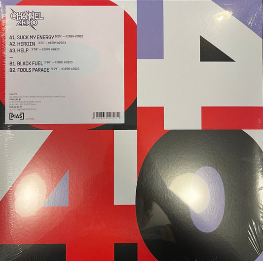 Image of Front Cover of 12" EP - VG+/VG+ - CHANNEL ZERO, [PIAS] 40 ([PIAS]; BIAS4008, Europe 2023, Inner), , A1		Suck My EnergyA2		HeroinA3		HelpB1		Black FuelB2		Fools Parade - 1346340S