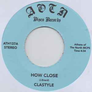 Image of Front Cover of 7" - /EX - CLASTYLE, How Close (Athens Of The North; ATH137, UK 2022), ,  - 1426108E