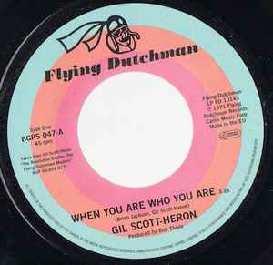 Image of Front Cover of 7" - /EX - GIL SCOTT-HERON, When You Are Who You Are / Free Will (Alt Take 1) (Flying Dutchman; BGPS-047, Europe 2015), ,  - 1456107S