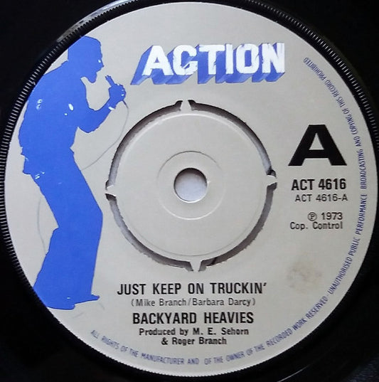 Image of Front Cover of 7" - /VG+ - BACKYARD HEAVIES, Just Keep On Truckin' (Action; ACT 4616, UK 1973, 4-Prong Centre), Centre intact.,  - 1456205S