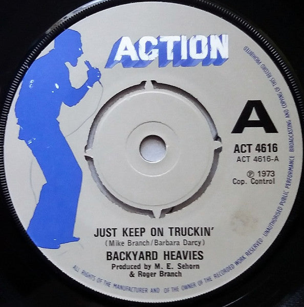 Image of Front Cover of 7" - /VG+ - BACKYARD HEAVIES, Just Keep On Truckin' (Action; ACT 4616, UK 1973, 4-Prong Centre), Centre intact.,  - 1456205S