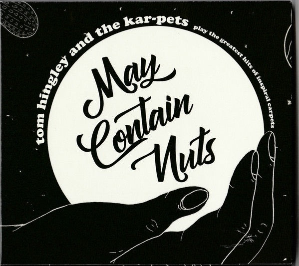 Image of Front Cover of 2xCD - VG+/VG+ - TOM HINGLEY AND THE KAR-PETS, May Contain Nuts (Newmemorabilia; HINGLEY032, UK 2017, Double Digipak), ,  - 1336432E
