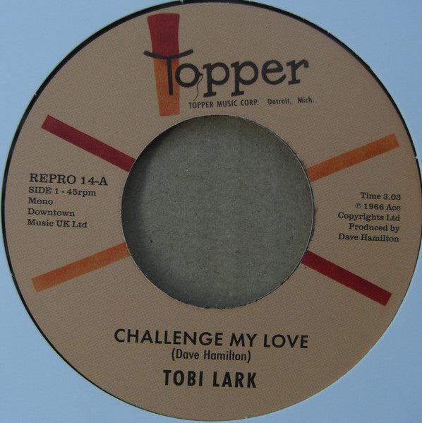 Image of Front Cover of 7" - /EX - TOBI LARK, Challenge My Love / Sweep It Out In The Shed (Repro; Repro 14, UK 2024 Reissue), ,  - 1456302S