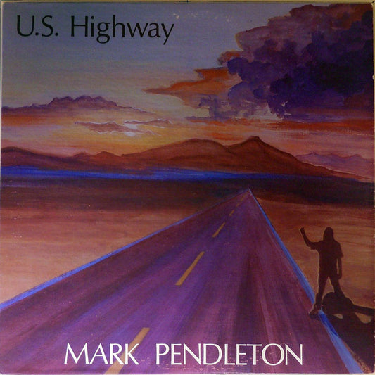 Image of Front Cover of LP - VG/VG - MARK PENDLETON, U.S. Highway (MPC Records; MPC-LP-33777, US 1982), ,  - 1426067E