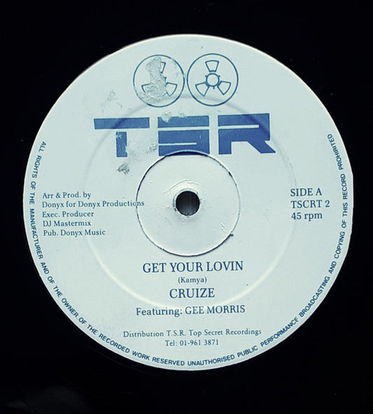 Image of Front Cover of 12" - /G - CRUIZE FEATURING GEE MORRIS, Get Your Lovin (TSR; TSCRT 2, UK 1989), Writing on labels,  - 1416267C