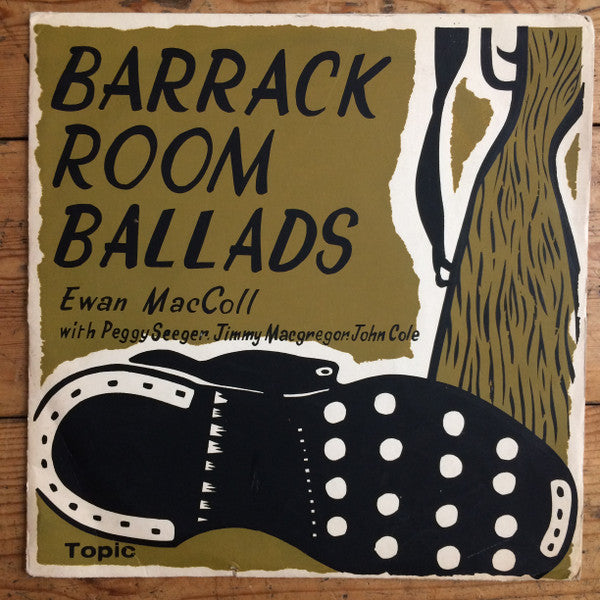 Image of Front Cover of 10" LP - VG/VG - EWAN MACCOLL ACCOMPANIED BY PEGGY SEEGER, JIM MACGREGGOR, JOHN COLE, Barrack-Room Ballads (Topic Records Blue/White Labels; 10 T 26, UK 1958, Screen Printed, Un-Laminated, Non-Scalloped Flip-Back Sleeve, Insert), Strong VG.,  - 1416258C