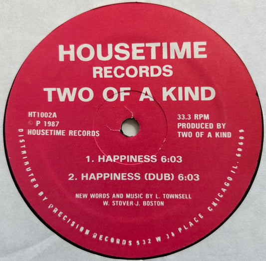 Image of Front Cover of 12" - VG/G+ - TWO OF A KIND, Happiness (Housetime Records; HT1002, US 1987, Company Sleeve), Lots of marks either side of record. Writing on label,  - 1446193S