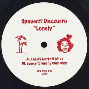 Image of Front Cover of 12" - /VG+ - SPAVENTI DAZZURRO, Lonely (Cos_Mos; COS_MOS_000, Netherlands 2013), ,  - 1446222S