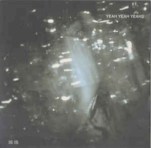 Image of Front Cover of 3324111E: 2x7" EP - YEAH YEAH YEAHS, Is Is (Polydor; 1741099, Europe 2007, Gatefold)   VG+/VG+